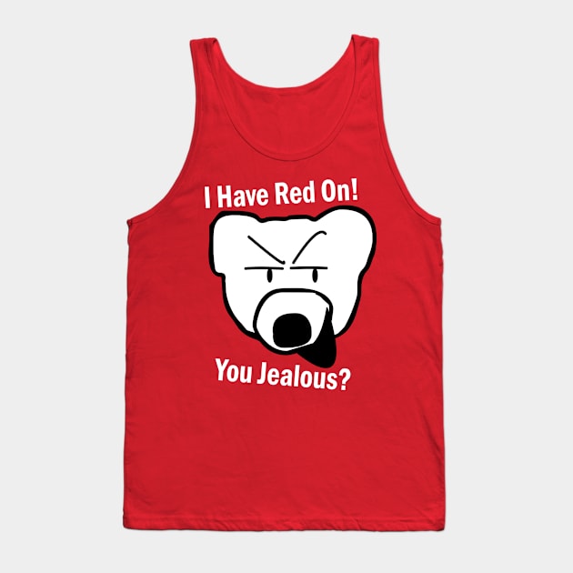 I have red on! Tank Top by Baddy's Shop